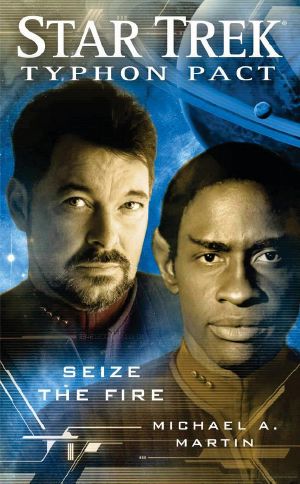 [Star Trek: Typhon Pact 02] • Star Trek · 24th Century Crossover - 006 - Typhon Pact - 02 - Seize the Fire